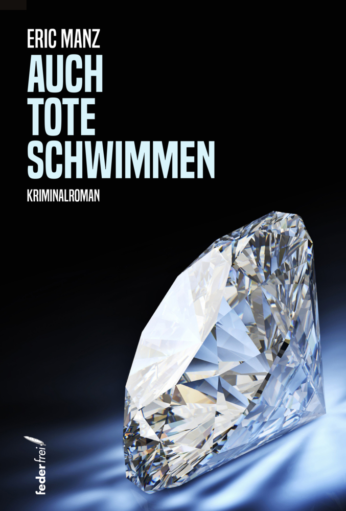 Cover: 9783990741603 | Auch Tote schwimmen | Eric Manz | Taschenbuch | Deutsch | 2021