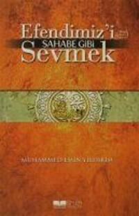 Cover: 9786058711044 | Efendimizi S.A.V Sahabe Gibi Sevmek | Muhammed Emin Yildirim | Buch