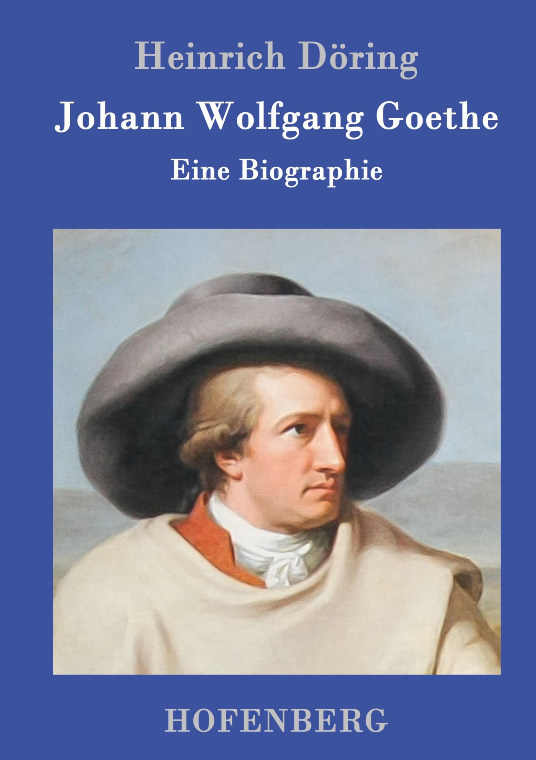 Cover: 9783861994329 | Johann Wolfgang Goethe | Eine Biographie | Heinrich Döring | Buch