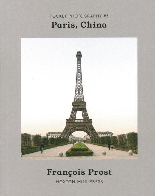 Cover: 9781910566787 | Paris, China | Francois Prost | Taschenbuch | Englisch | 2020