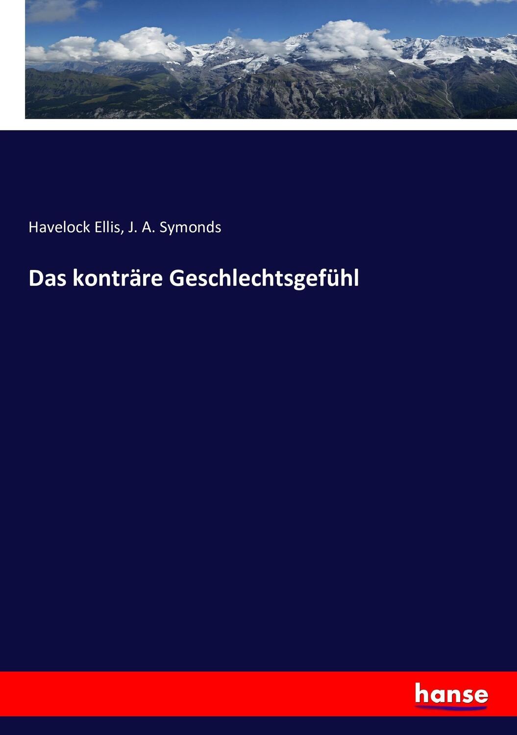 Cover: 9783743339477 | Das konträre Geschlechtsgefühl | Havelock Ellis (u. a.) | Taschenbuch