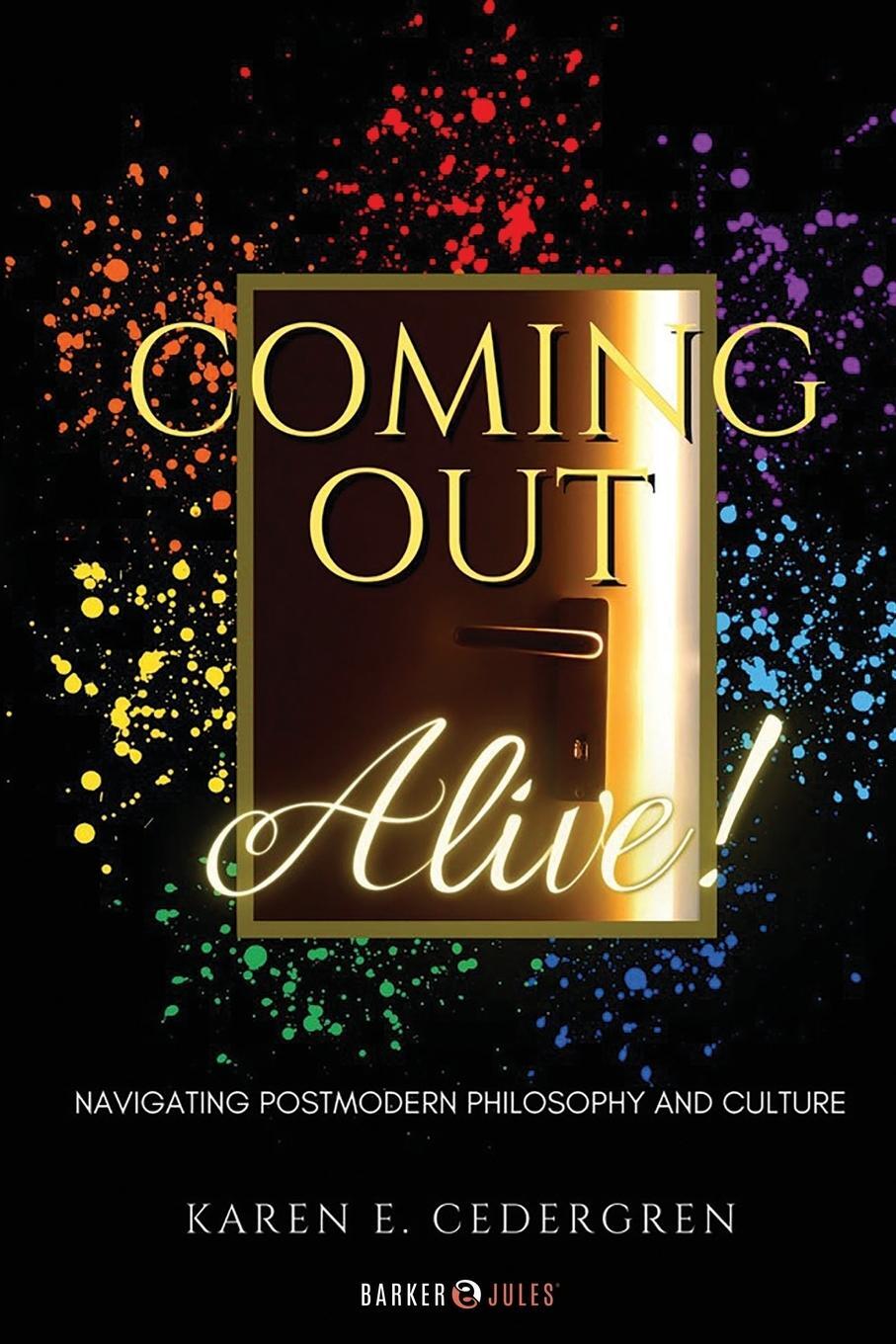 Cover: 9781647896577 | Coming Out Alive! | Navigating Postmodern Philosophy and Culture