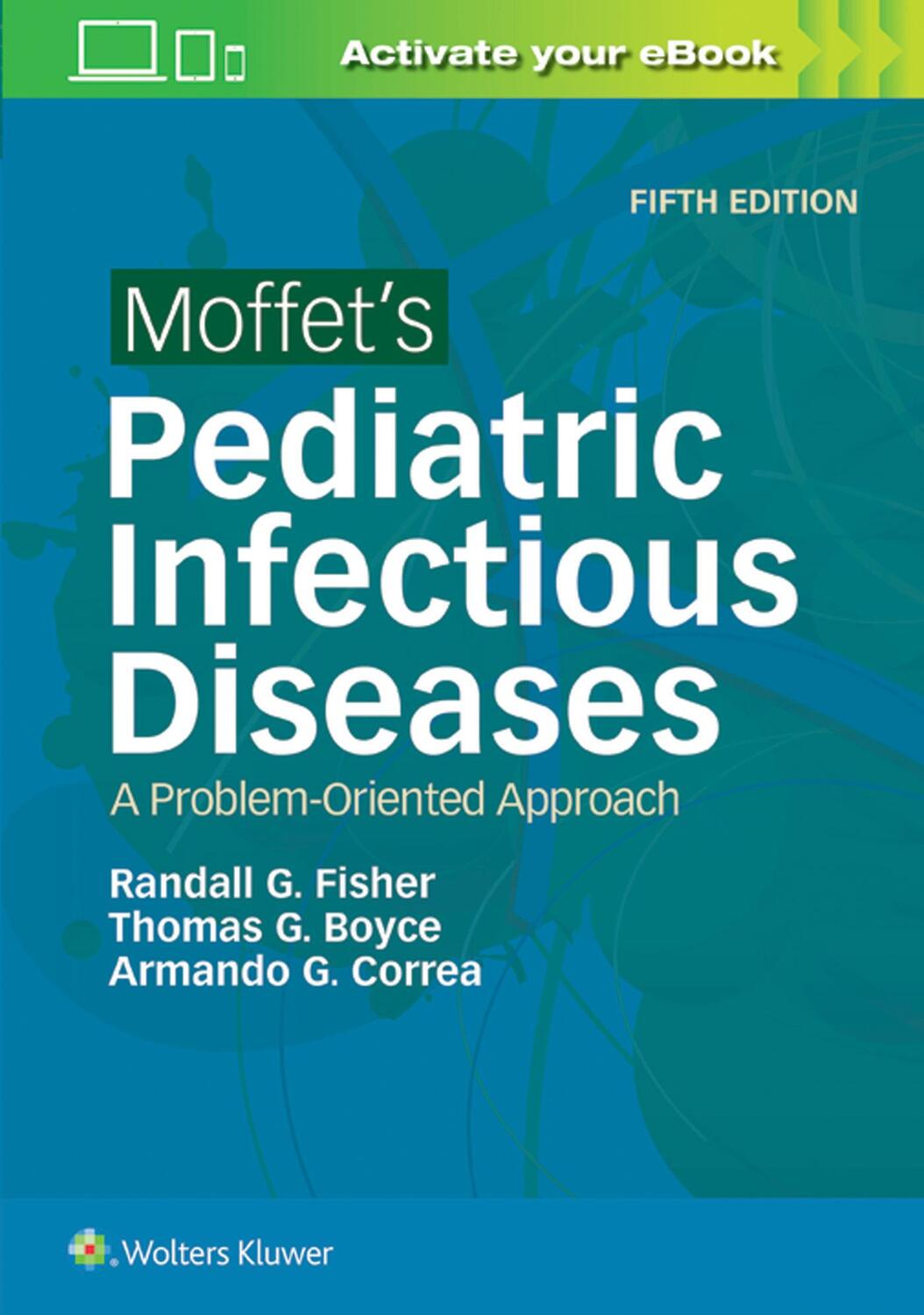 Cover: 9781496305541 | Moffet's Pediatric Infectious Diseases | A Problem-Oriented Approach