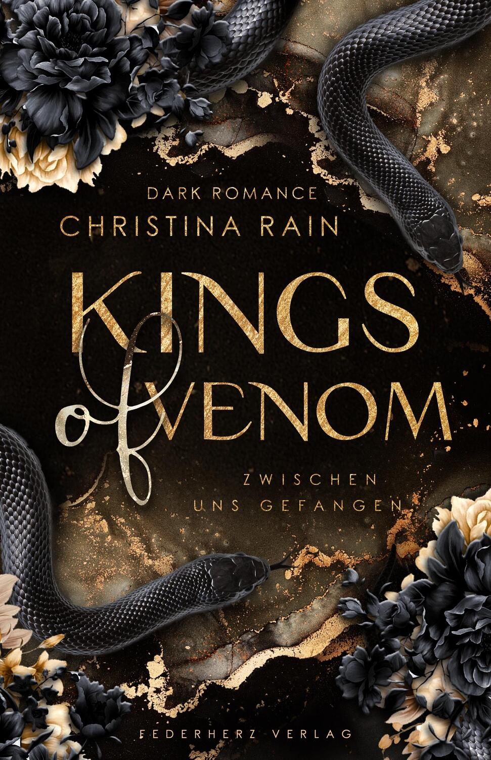 Cover: 9783985956906 | Kings of Venom | Zwischen uns gefangen (Dark Romance) | Christina Rain