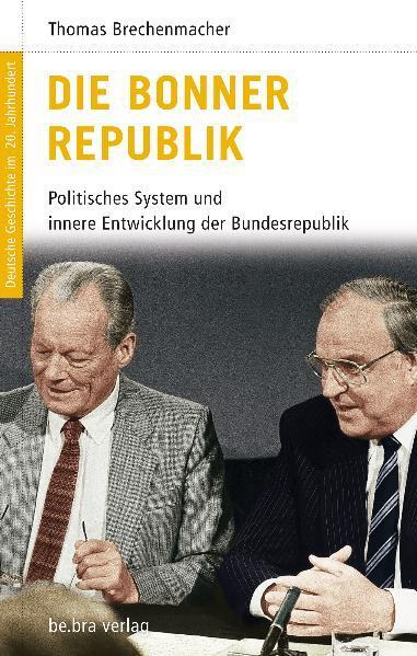 Cover: 9783898094139 | Die Bonner Republik | Thomas Brechenmacher | Buch | 208 S. | Deutsch