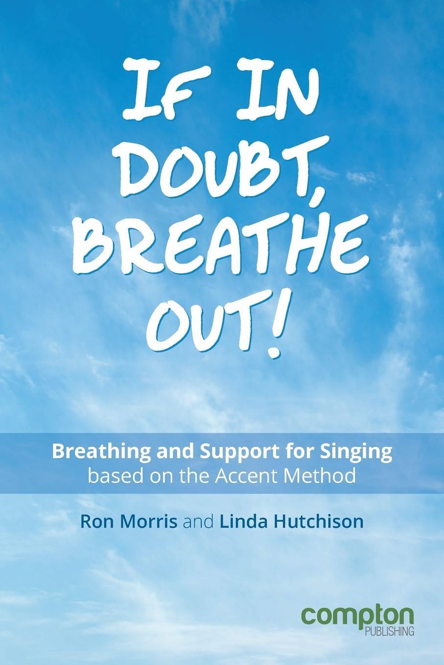 Cover: 9781909082168 | If in Doubt, Breathe Out! | Ron Morris (u. a.) | Taschenbuch | 2016