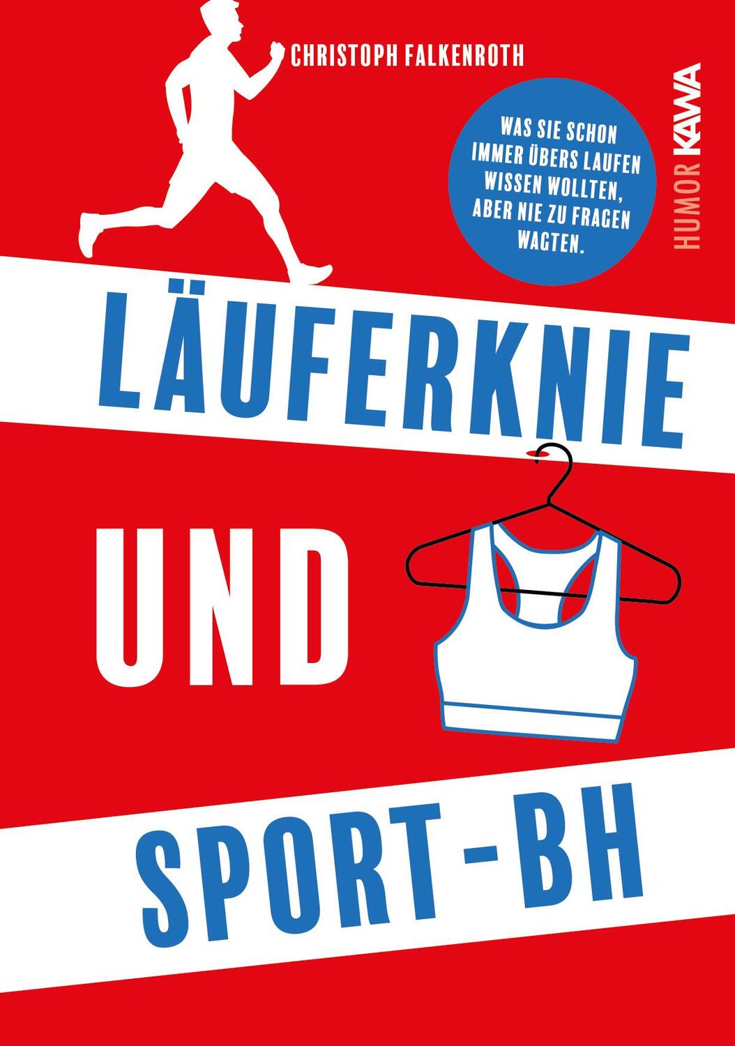 Cover: 9783986600532 | Läuferknie und Sport-BH | Christoph Falkenroth | Buch | 298 S. | 2023