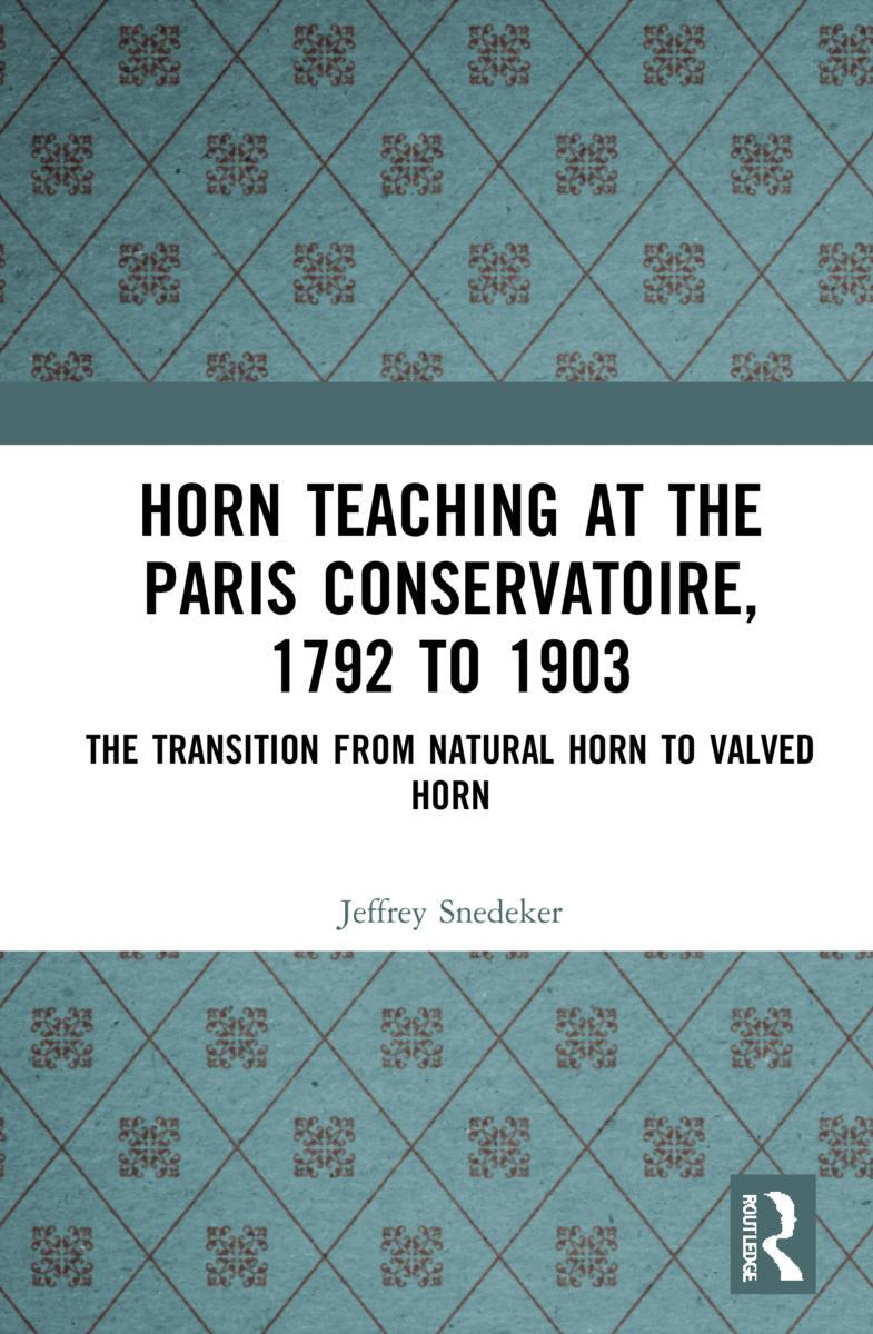 Cover: 9780367553807 | Horn Teaching at the Paris Conservatoire, 1792 to 1903 | Snedeker