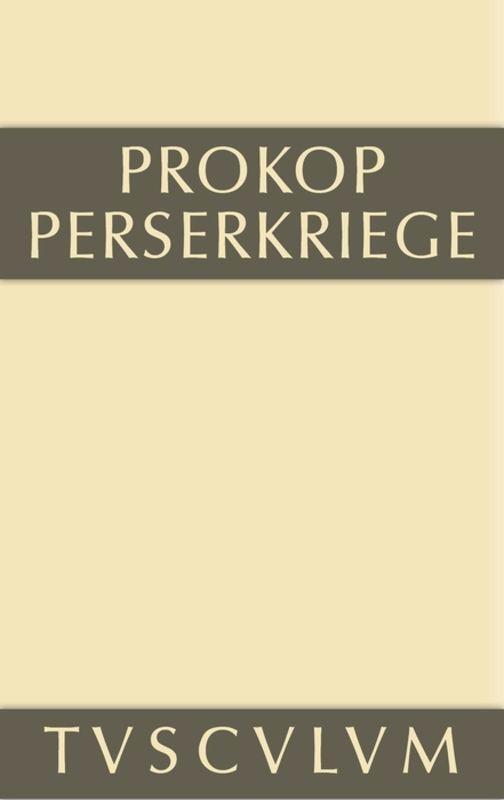 Cover: 9783110357974 | Perserkriege | Prokop | Buch | Sammlung Tusculum | 586 S. | Deutsch