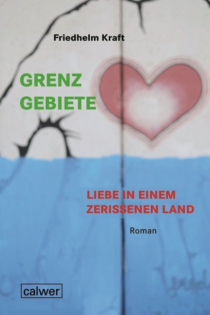 Cover: 9783766844835 | Grenzgebiete | Liebe in einem zerrissenem Land | Friedhelm Kraft