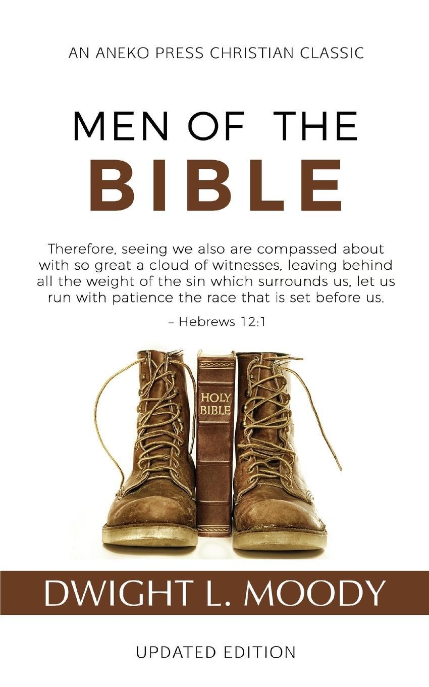 Cover: 9781622455287 | Men of the Bible (Annotated, Updated) | Dwight L. Moody | Taschenbuch