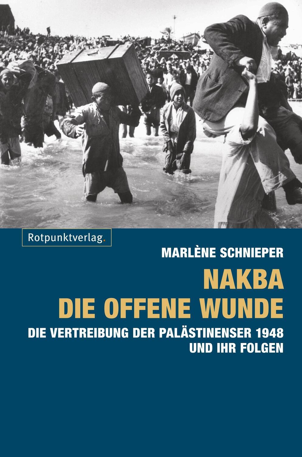 Cover: 9783858694447 | Nakba - die offene Wunde | Marlène Schnieper | Taschenbuch | Deutsch
