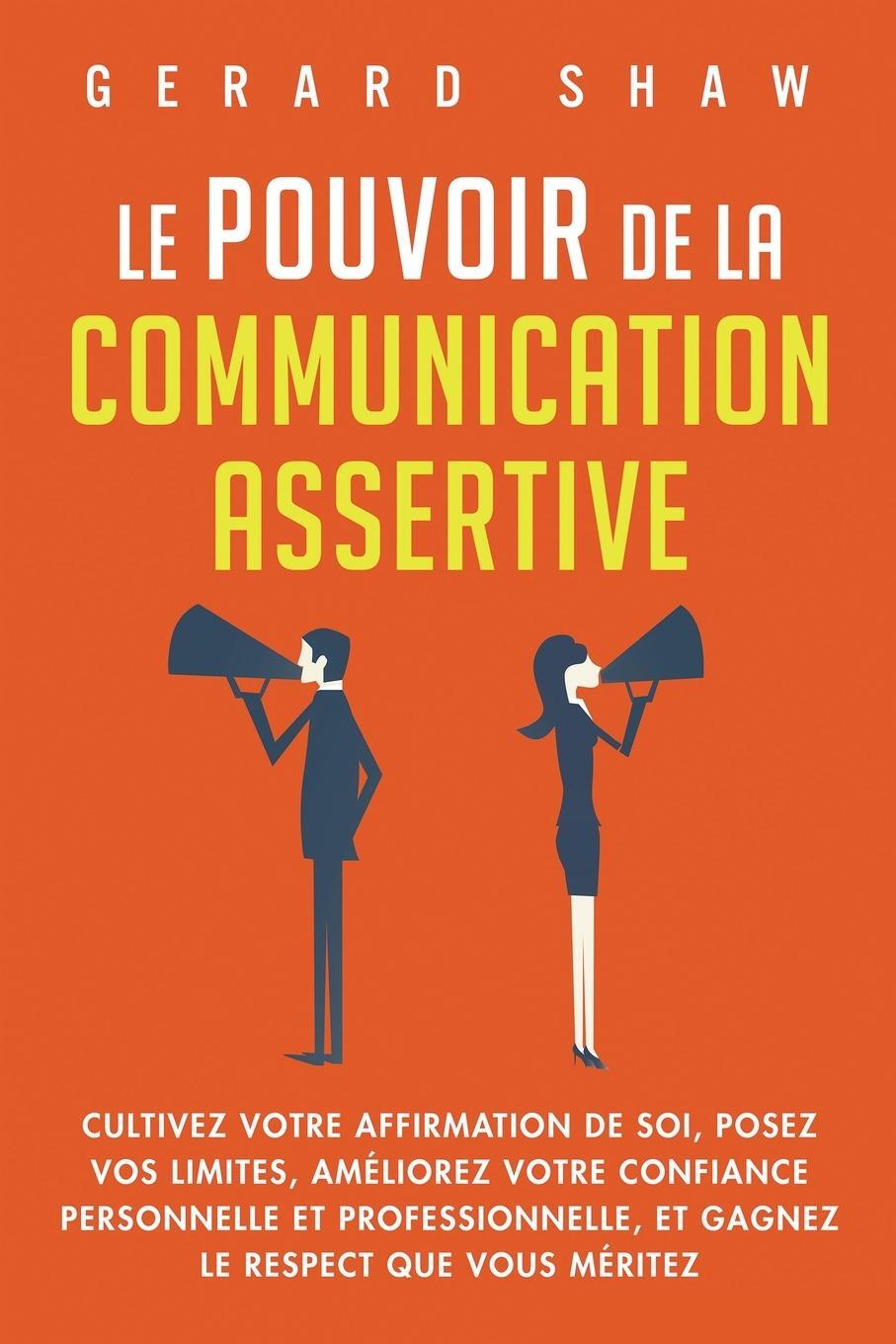 Cover: 9781958166482 | Le pouvoir de la communication assertive | Gerard Shaw | Taschenbuch