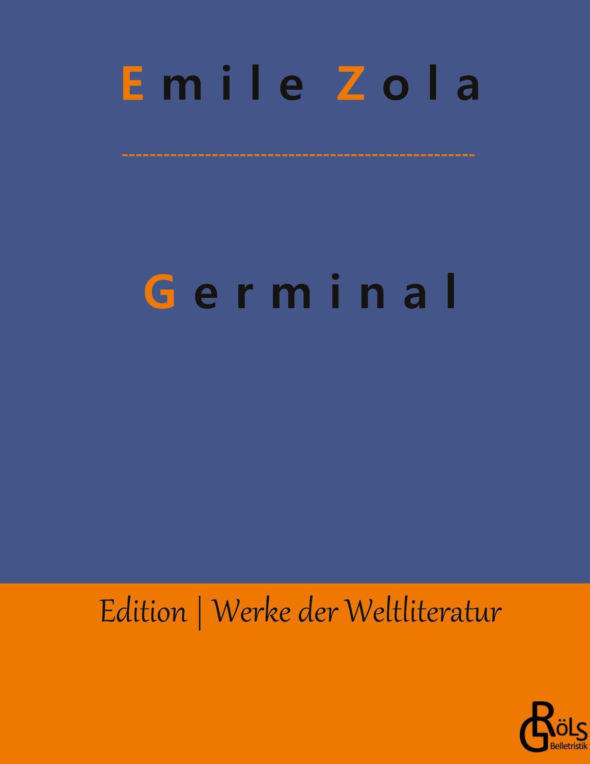 Cover: 9783966372381 | Germinal | Gebundene Ausgabe | Emile Zola | Buch | 452 S. | Deutsch