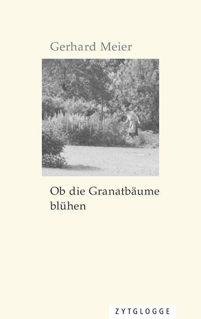 Cover: 9783729609587 | Ob die Granatbäume blühen | Gerhard Meier | Taschenbuch | Deutsch