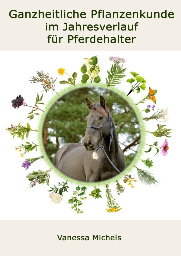 Cover: 9783754918227 | Ganzheitliche Pflanzenkunde im Jahresverlauf für Pferdehalter | Buch