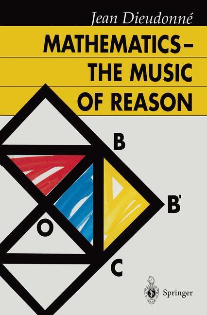 Cover: 9783540533467 | Mathematics ¿ The Music of Reason | Jean Dieudonne | Buch | X | 1998