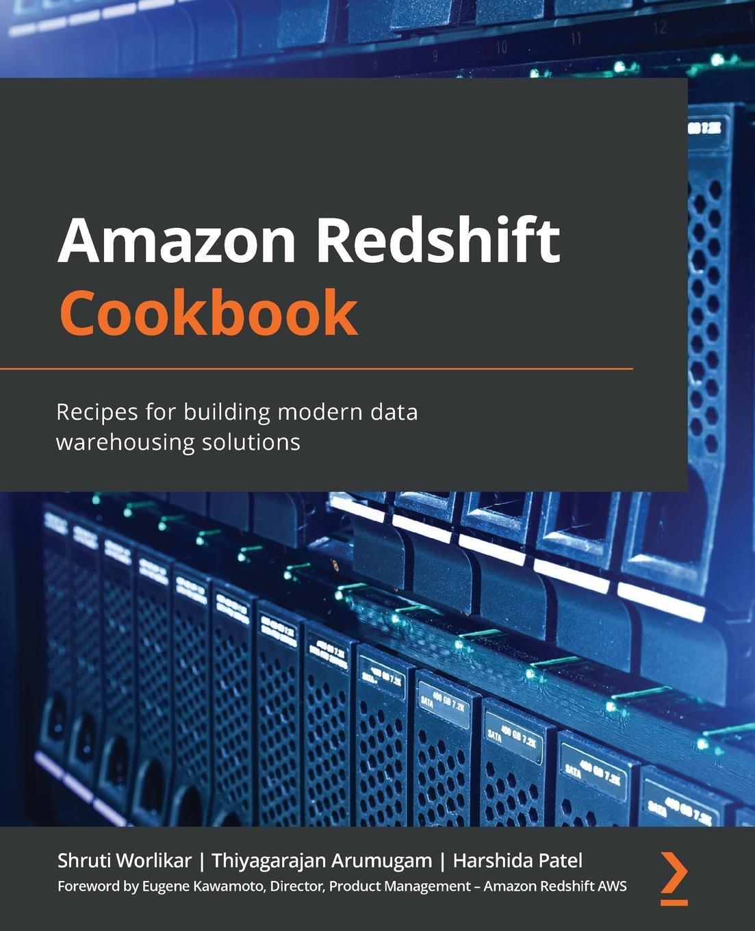 Cover: 9781800569683 | Amazon Redshift Cookbook | Shruti Worlikar (u. a.) | Taschenbuch