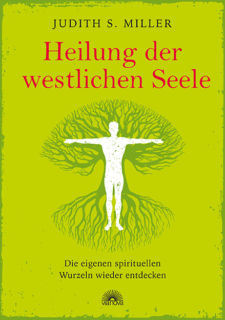 Cover: 9783866164246 | Heilung der westlichen Seele | Judith S. Miller | Taschenbuch | 2017