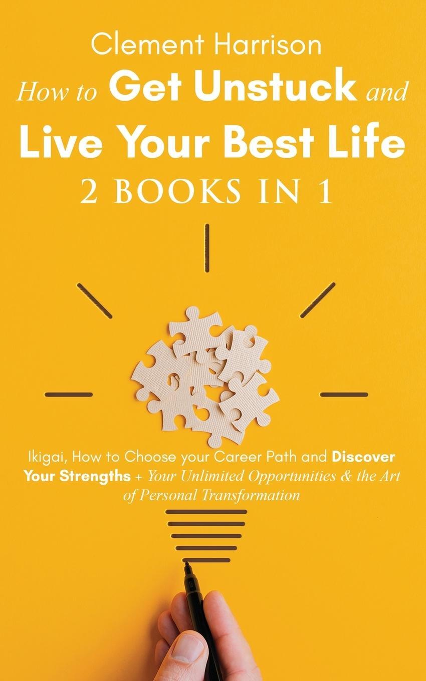 Cover: 9781838082970 | How to Get Unstuck and Live Your Best Life 2 books in 1 | Harrison
