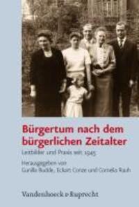 Cover: 9783525368503 | Bürgertum nach dem bürgerlichen Zeitalter | Buch | 317 S. | Deutsch