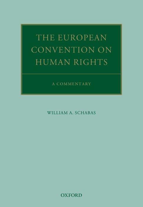 Cover: 9780198813620 | The European Convention on Human Rights | Schabas | Taschenbuch | 2017