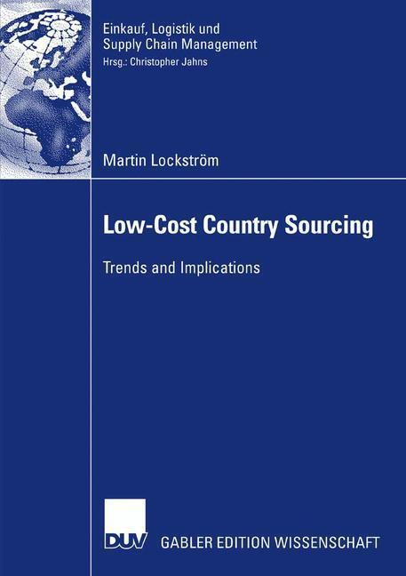 Cover: 9783835006928 | Low-Cost Country Sourcing | Trends and Implications | Martin Lockström