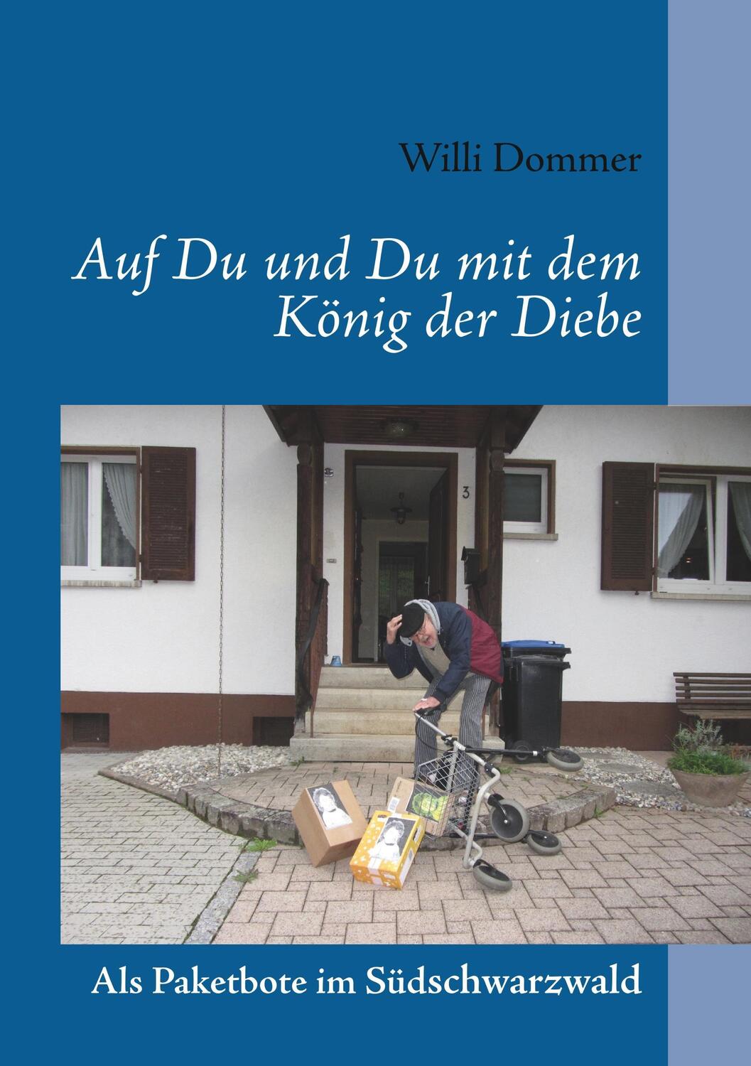 Cover: 9783746053127 | Auf Du und Du mit dem König der Diebe | Willi Dommer | Taschenbuch