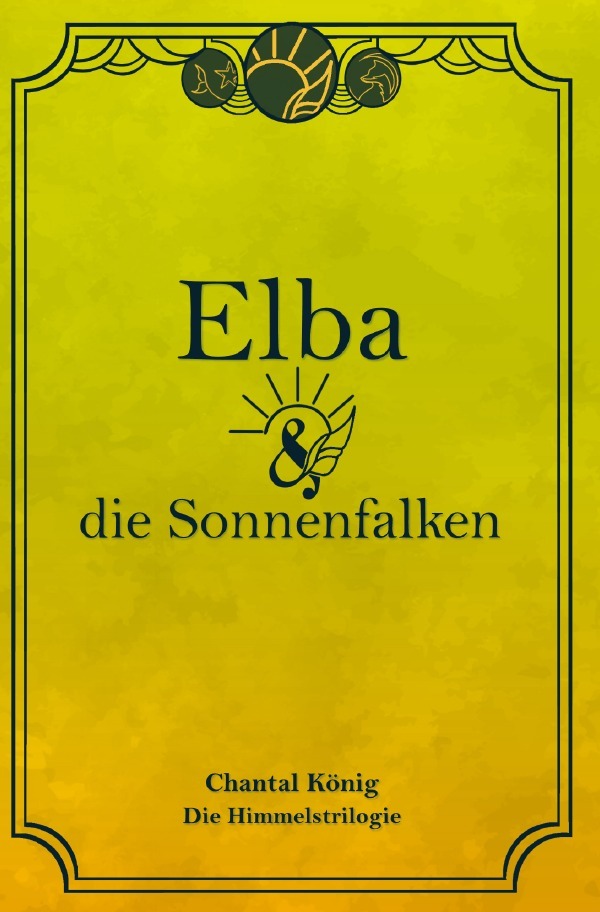 Cover: 9783818736149 | Elba und die Sonnenfalken | DE | Chantal König | Taschenbuch | 440 S.