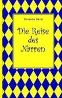 Cover: 9783842378223 | Die Reise des Narren | Susanna Dézsi | Taschenbuch | Paperback