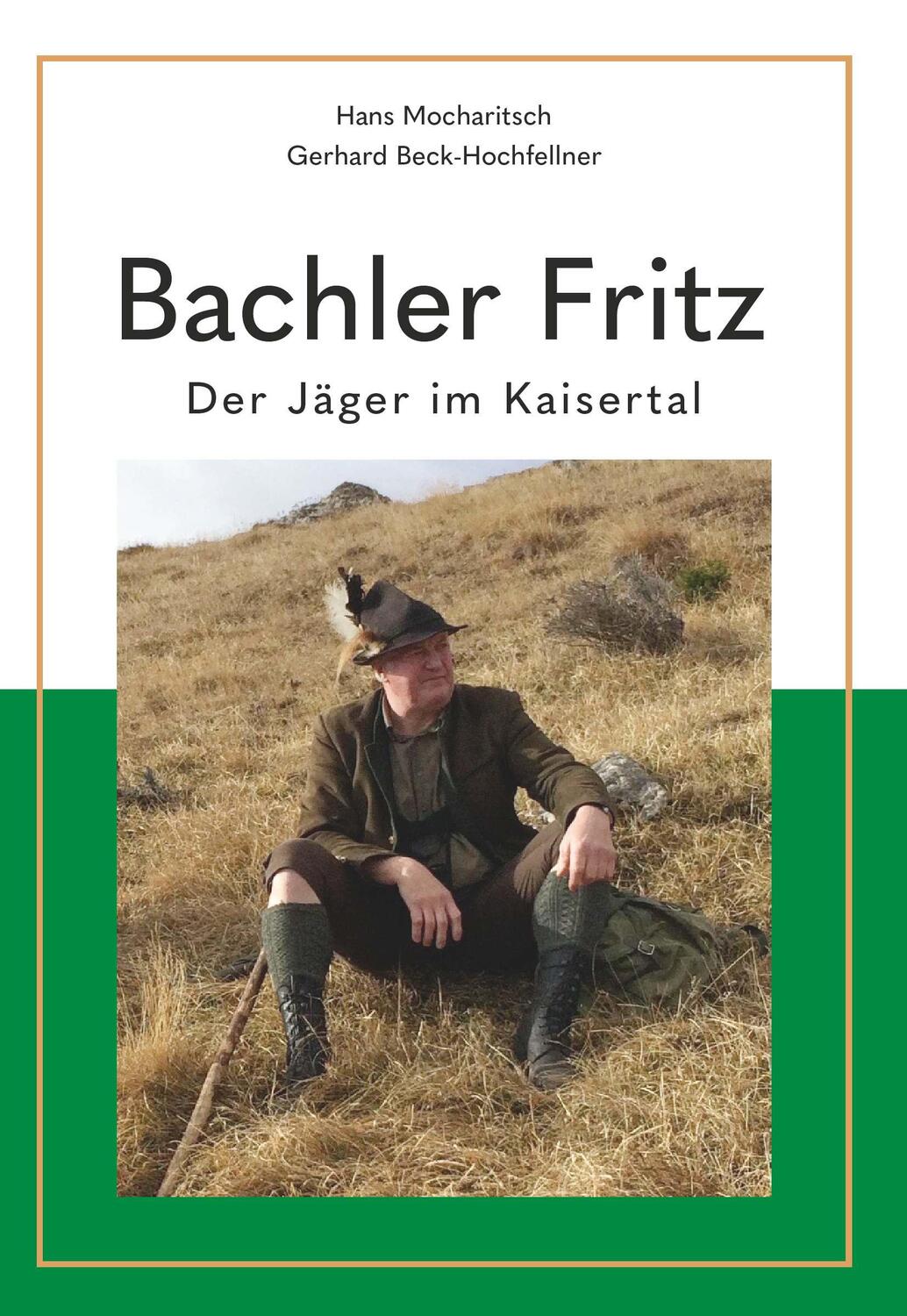 Cover: 9783991399469 | Bachler Fritz | Der Jäger im Kaisertal | Hans Mocharitsch | Buch