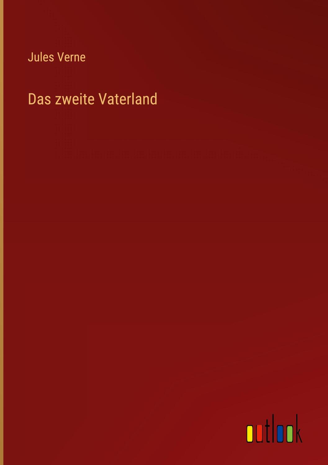 Cover: 9783368489953 | Das zweite Vaterland | Jules Verne | Buch | 564 S. | Deutsch | 2023