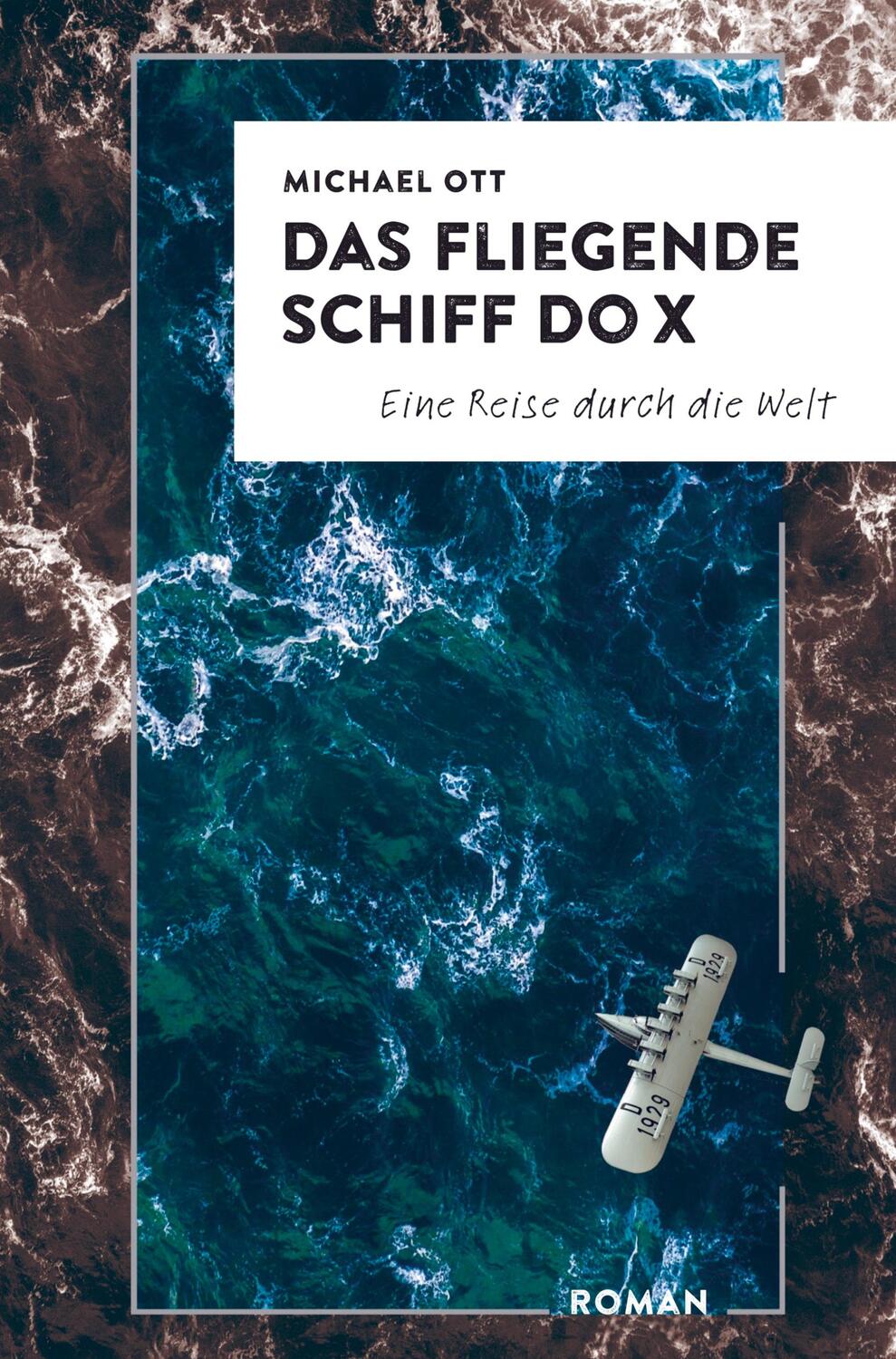 Cover: 9789403704791 | Das fliegende Schiff DO-X | Eine Reise durch die Welt | Michael Ott