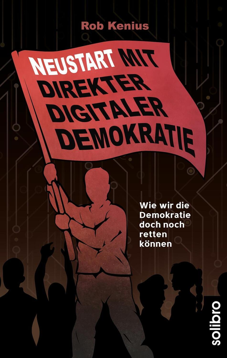 Cover: 9783960790112 | Neustart mit Direkter Digitaler Demokratie | Rob Kenius | Taschenbuch