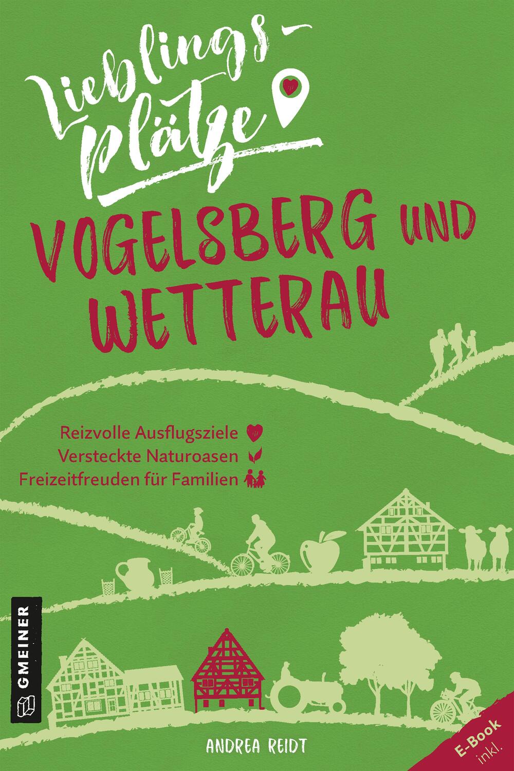 Cover: 9783839226315 | Lieblingsplätze Vogelsberg und Wetterau | Andrea Reidt | Taschenbuch