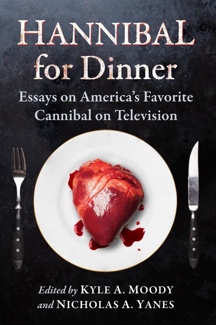 Cover: 9781476666426 | Hannibal for Dinner | Kyle A Moody | Taschenbuch | Paperback | 2021