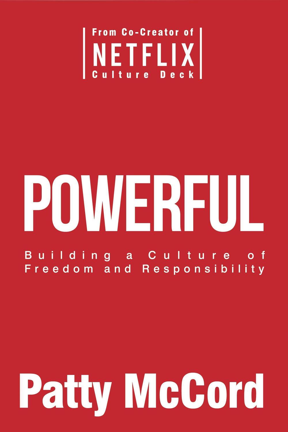 Cover: 9781939714091 | Powerful (Intl) | Building a Culture of Freedom and Responsibility