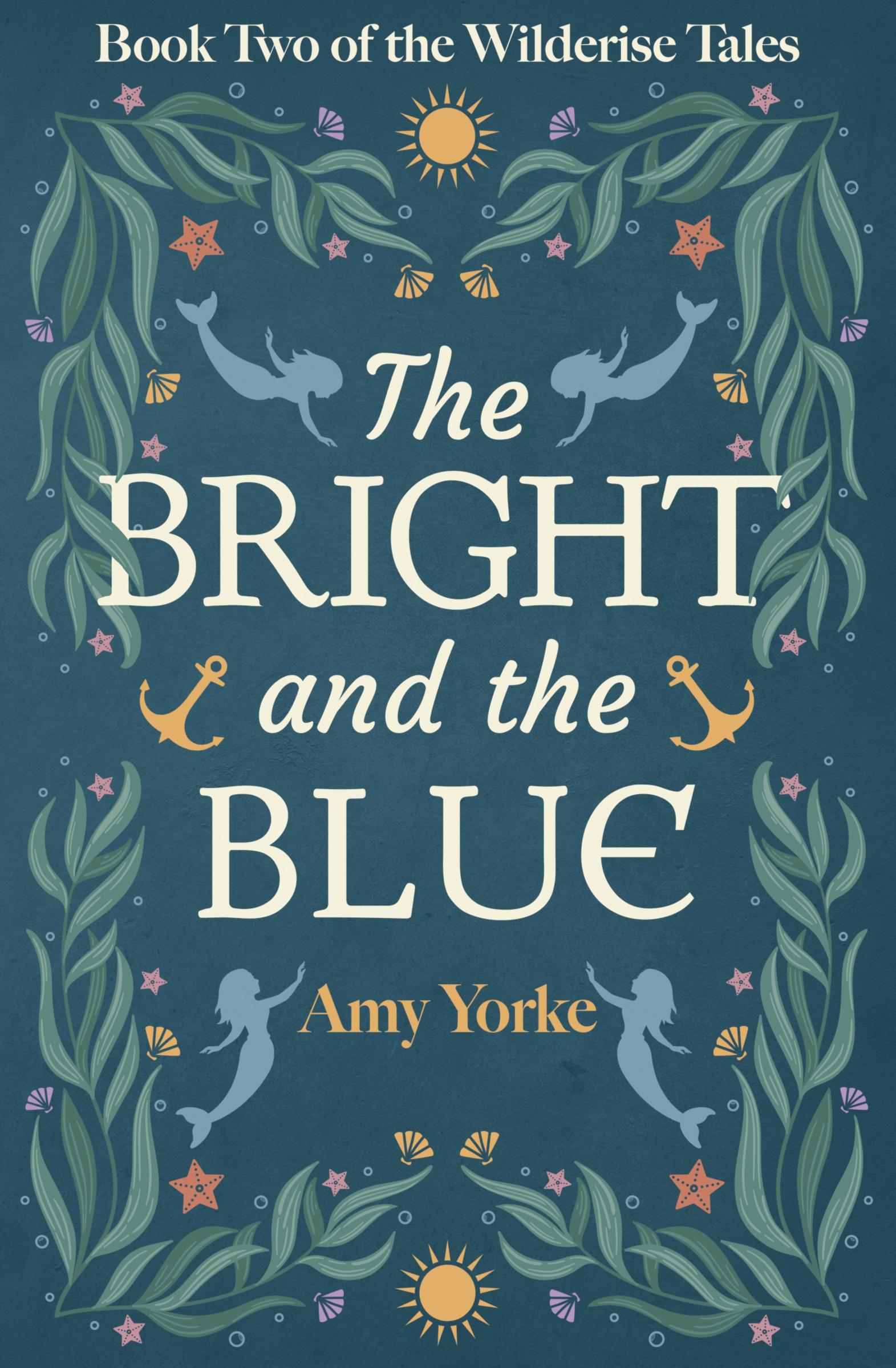 Cover: 9798989873937 | The Bright and the Blue | A Cozy Romantic Fantasy Novel | Amy Yorke