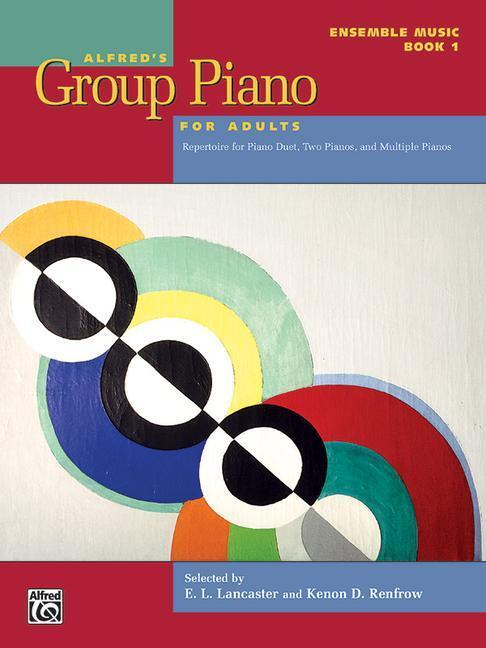 Cover: 9781470641788 | Alfred's Group Piano for Adults -- Ensemble Music, Bk 1: Repertoire...