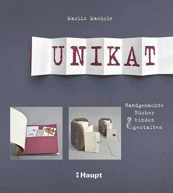 Cover: 9783258601458 | Unikat | Handgemachte Bücher binden und gestalten | Marlis Maehrle
