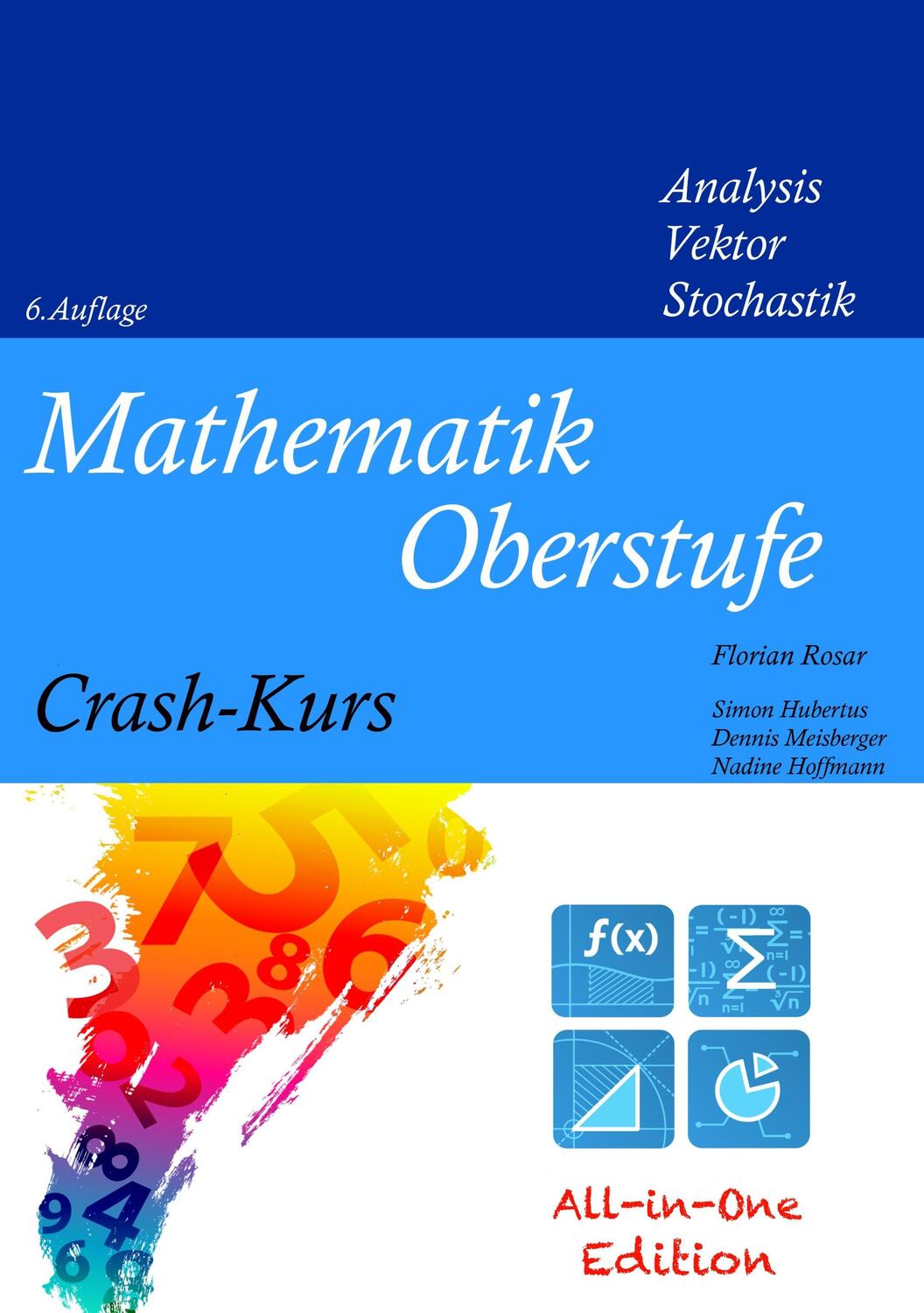 Cover: 9783734730290 | Mathematik Oberstufe Crash-Kurs All-in-One | Florian Rosar (u. a.)