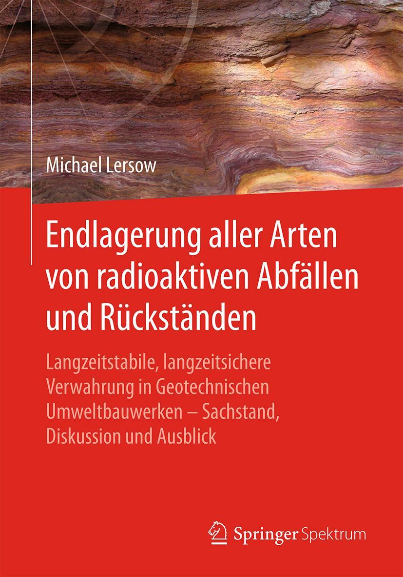 Cover: 9783662578216 | Endlagerung aller Arten von radioaktiven Abfällen und Rückständen | ix