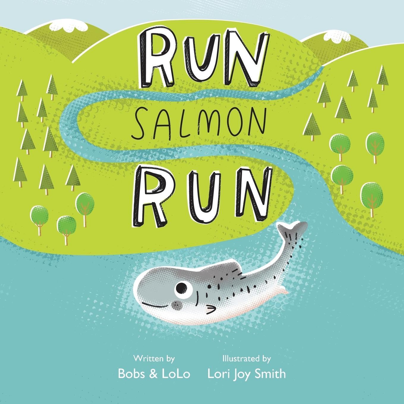 Cover: 9780993822407 | Run Salmon Run | Bobs & LoLo | Taschenbuch | Paperback | Englisch
