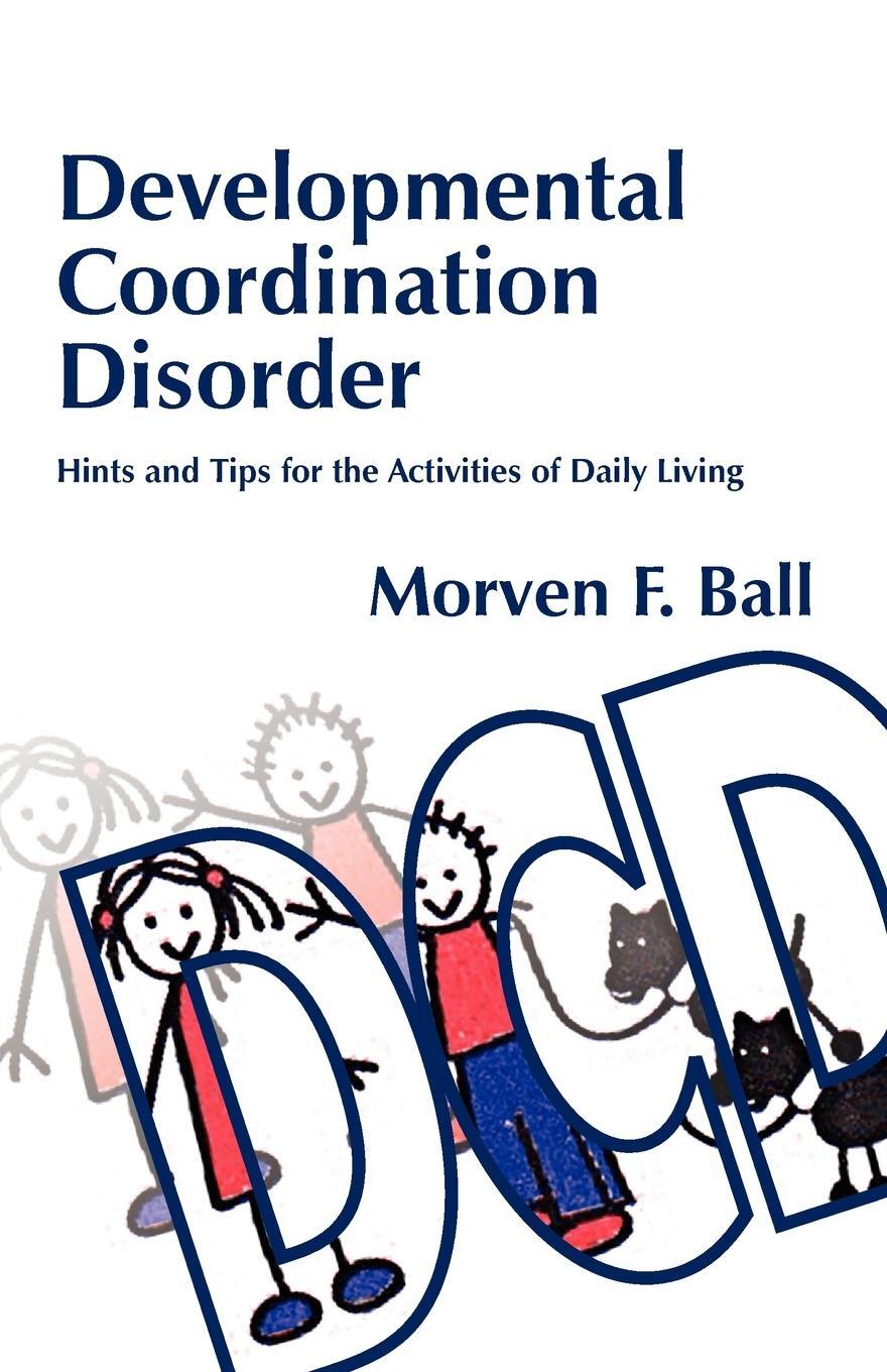 Cover: 9781843100904 | Developmental Coordination Dis | Morven F. Ball | Taschenbuch | 2002