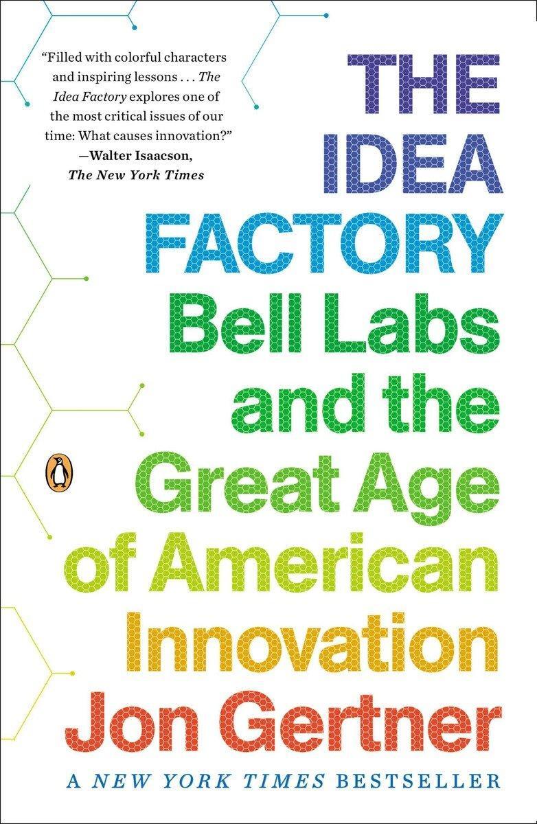 Cover: 9780143122791 | The Idea Factory | Bell Labs and the Great Age of American Innovation