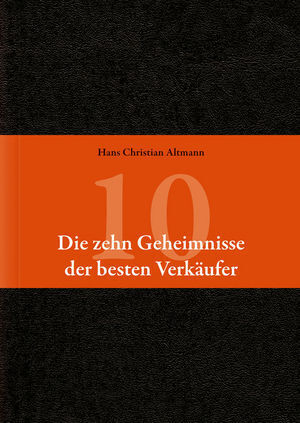 Cover: 9783527506330 | Die 10 Geheimnisse der besten Verkäufer | Hans Christian Altmann