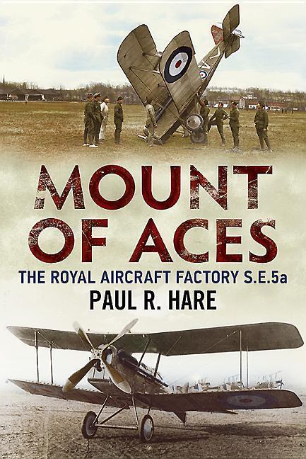 Cover: 9781781552889 | Mount of Aces | The Royal Aircraft Factory S.E.5a | Paul R. Hare