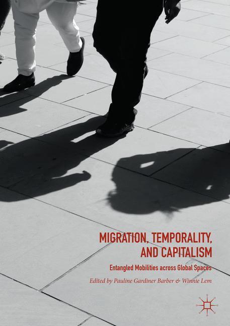 Cover: 9783030102678 | Migration, Temporality, and Capitalism | Winnie Lem (u. a.) | Buch