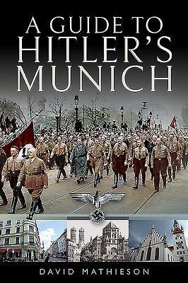 Cover: 9781526727336 | A Guide to Hitler's Munich | David Mathieson | Taschenbuch | Englisch