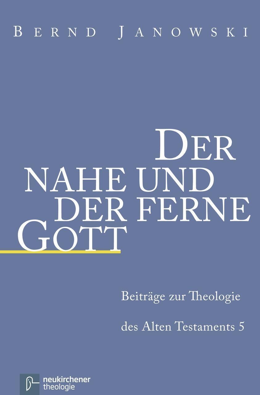Cover: 9783788727970 | Der nahe und der ferne Gott | Bernd Janowski | Taschenbuch | 324 S.
